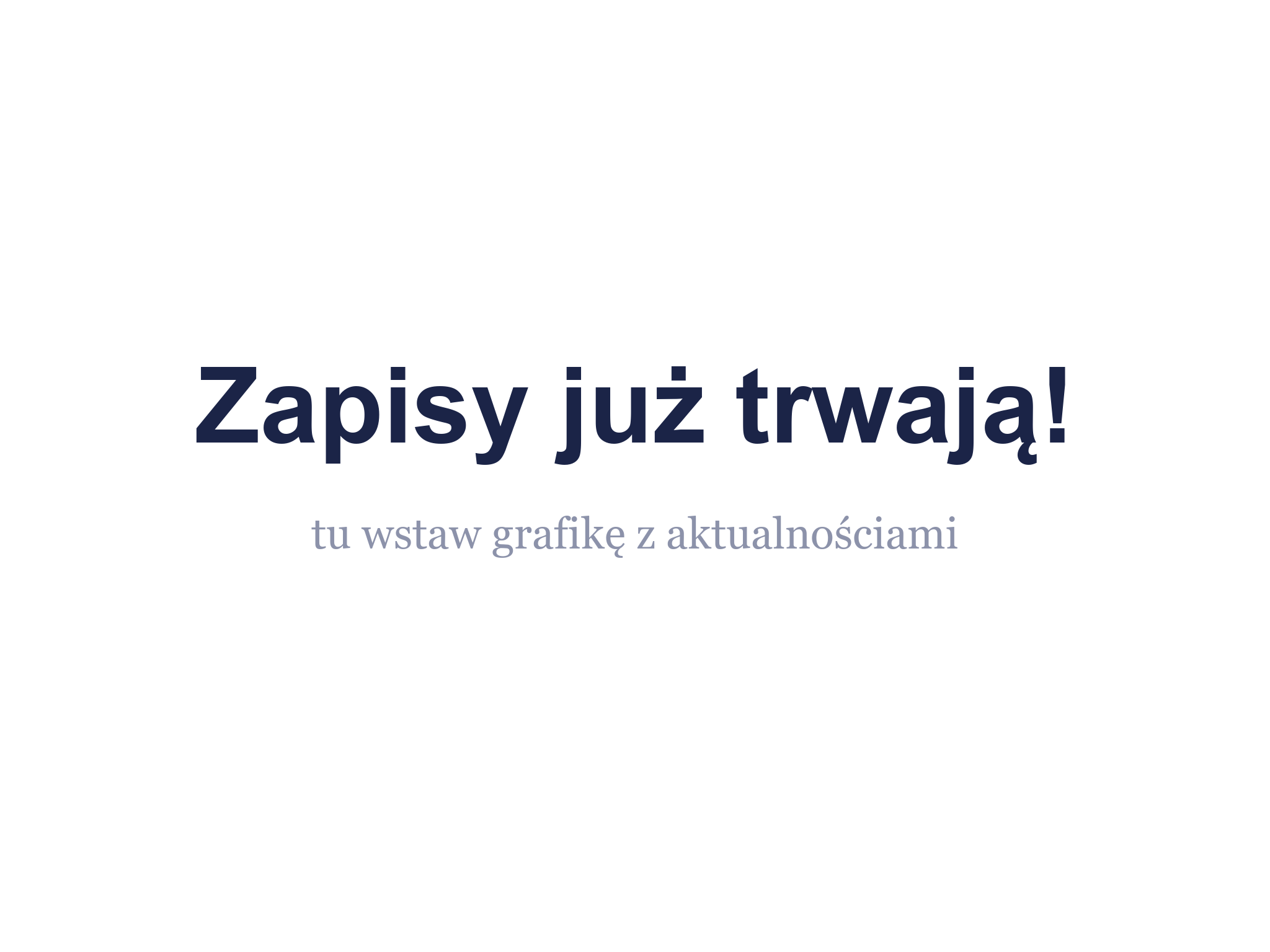 Zapisy już trwają - Nazwa Twojej Firmy Centrum Języków Obcych